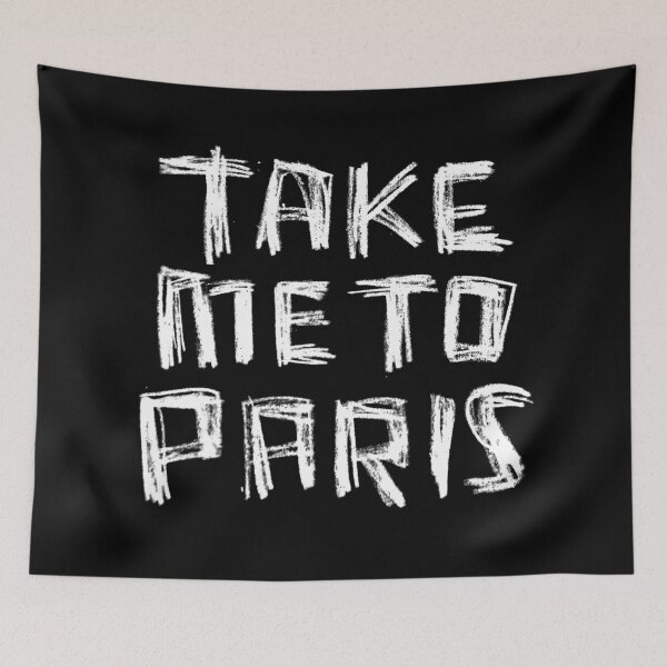 Item preview, Take me to PARIS for Paris Lover designed and sold by badlydrawnbabe.