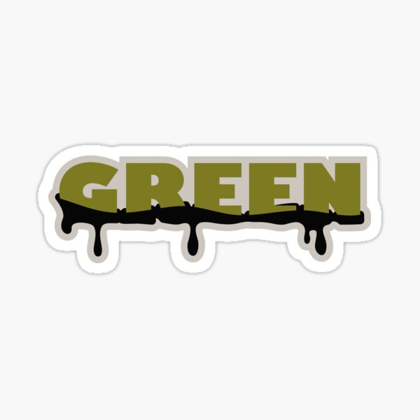 How Green is Green? Dripping oil. Sticker