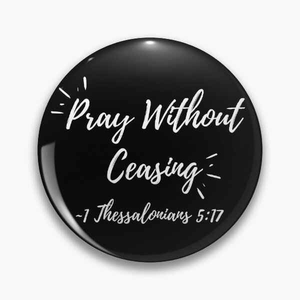 Item preview, Pray Without Ceasing (white text) designed and sold by Grace Feucht.