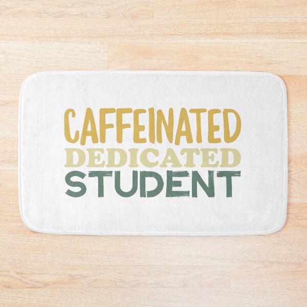 Item preview, Caffeinated Dedicated Student designed and sold by Mumgle.