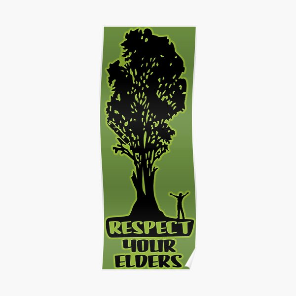 Respect Your Elders Man Admiring Tree Poster