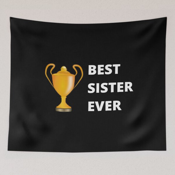 Item preview, BEST SISTER EVER designed and sold by uniqueitems.