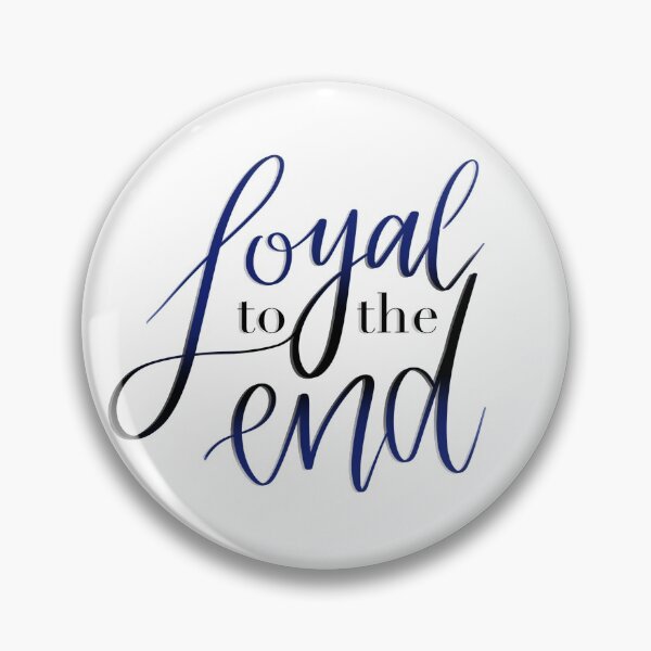 Item preview, Loyal to the End designed and sold by Bookishletters.