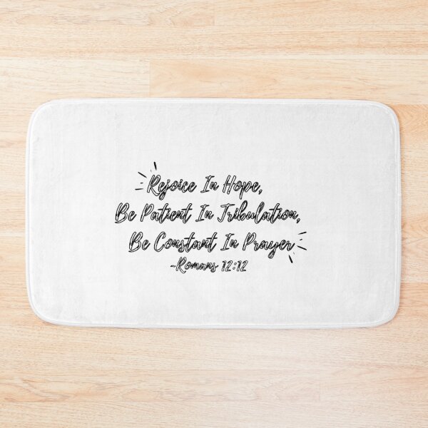 Item preview, Rejoice in Hope, Patient in Tribulation, Constant in Prayer (black hollow text) designed and sold by Grace Feucht.