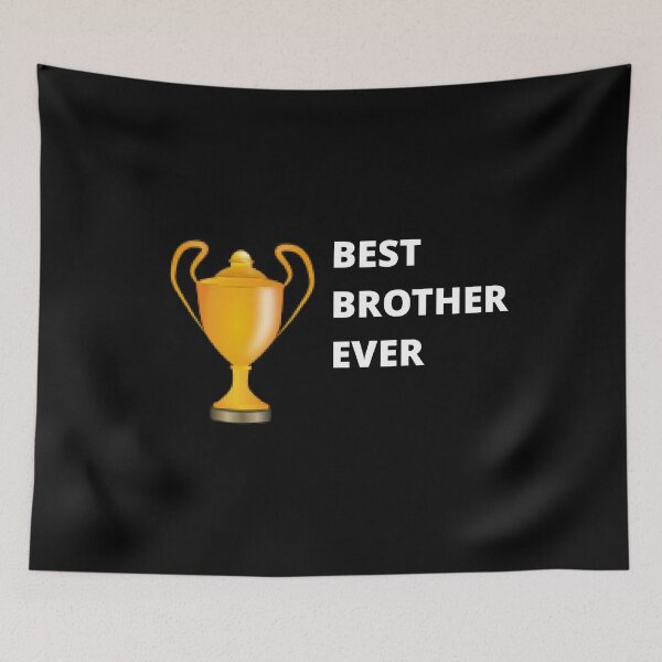 Item preview, BEST BROTHER EVER designed and sold by uniqueitems.