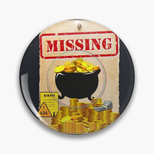 Item preview, MISSING LOOT BOUNTY designed and sold by GiantSwag.
