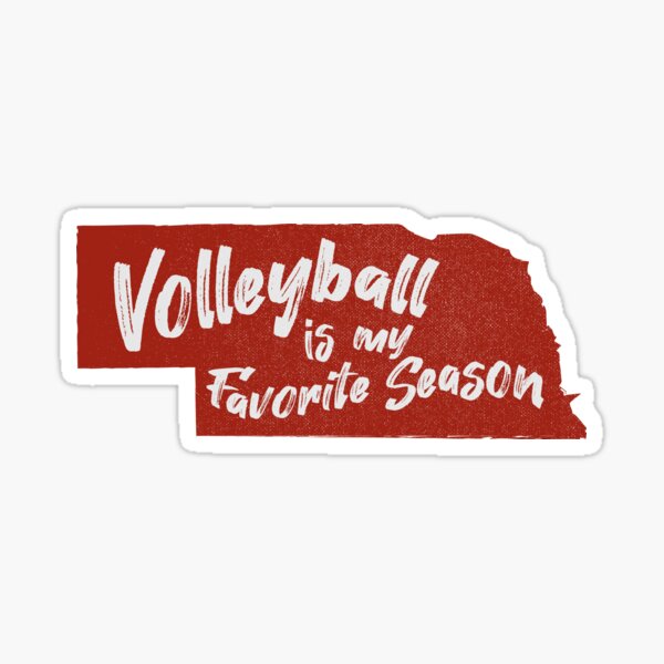 Nebraska Volleyball is my Favorite Season Sticker