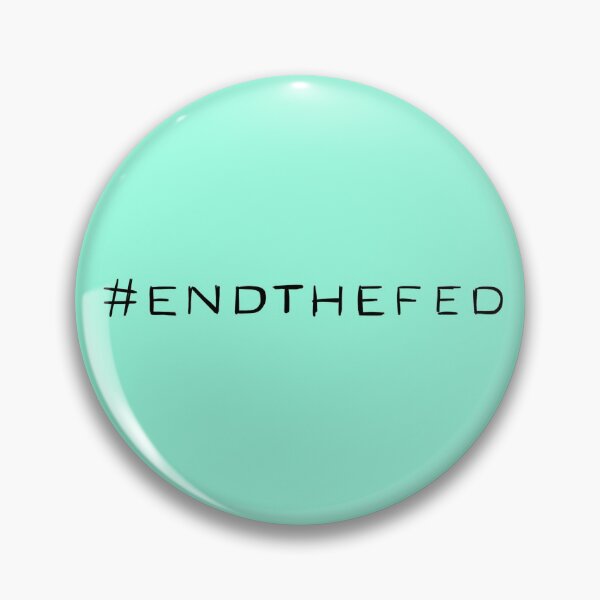 Item preview, End The Fed # designed and sold by Kelly Tappero.