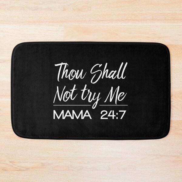 Item preview, Thou Shall Not try Me Mama designed and sold by HarrietShop1.