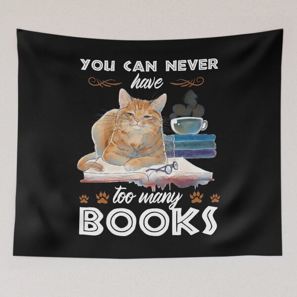 Item preview, You Can Never Have Too Many Books designed and sold by Maxartdesigns.