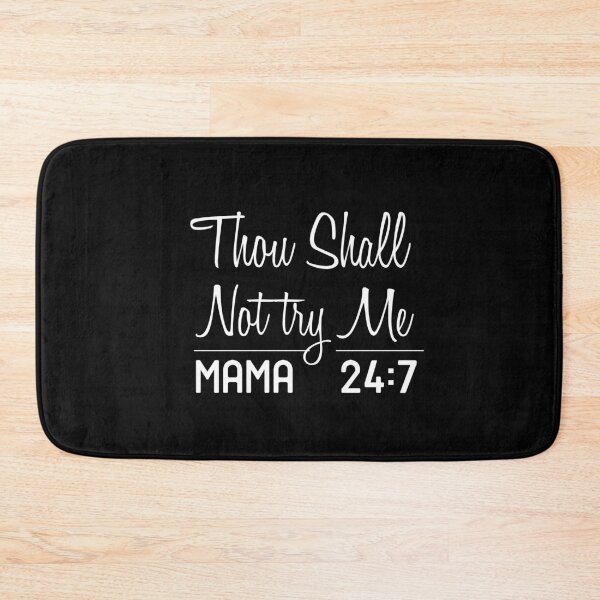 Item preview, Thou Shall Not try Me Mama designed and sold by HarrietShop1.