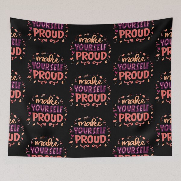Item preview, Make Yourself Proud  designed and sold by Phorase.