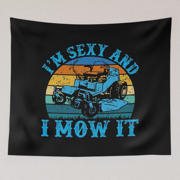 Item preview, I'm sexy and I mow it designed and sold by TshirtStoreBD24.