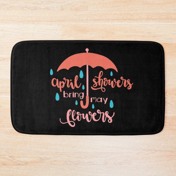 Item preview, April Showers Bring May Flowers designed and sold by designbychow.