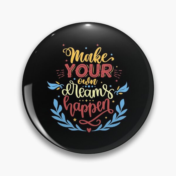 Item preview, Make Your Own Dreams Happen designed and sold by Phorase.