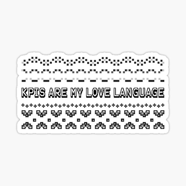 Item preview, KPIs Are My Love Language designed and sold by RMHTees.