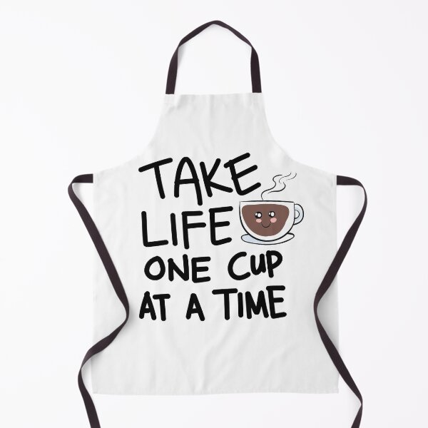Item preview, Take Life One Cup at a Time designed and sold by niftyhub.
