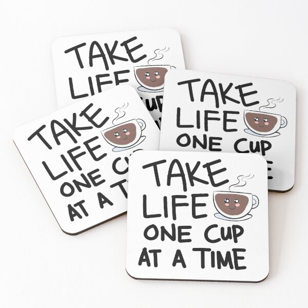 Item preview, Take Life One Cup at a Time designed and sold by niftyhub.