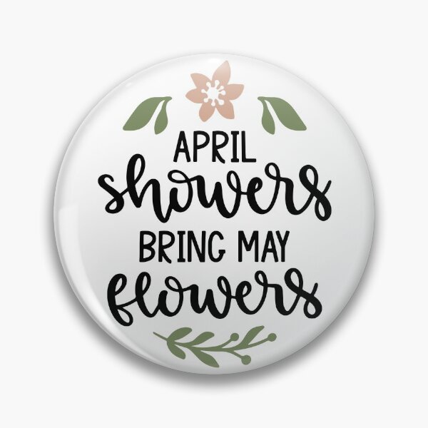 Item preview, April Showers Bring May Flowers designed and sold by designbychow.