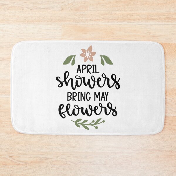 Item preview, April Showers Bring May Flowers designed and sold by designbychow.