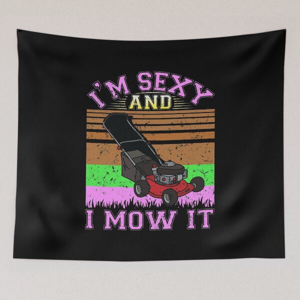 Item preview, I'm sexy and I mow it designed and sold by TshirtStoreBD24.