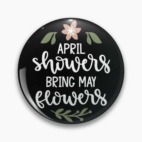 Item preview, April Showers Bring May Flowers designed and sold by designbychow.