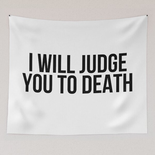 Item preview, I Will Judge You To Death designed and sold by BigMovesHustler.