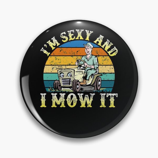 Item preview, I'm sexy and I mow it designed and sold by TshirtStoreBD24.