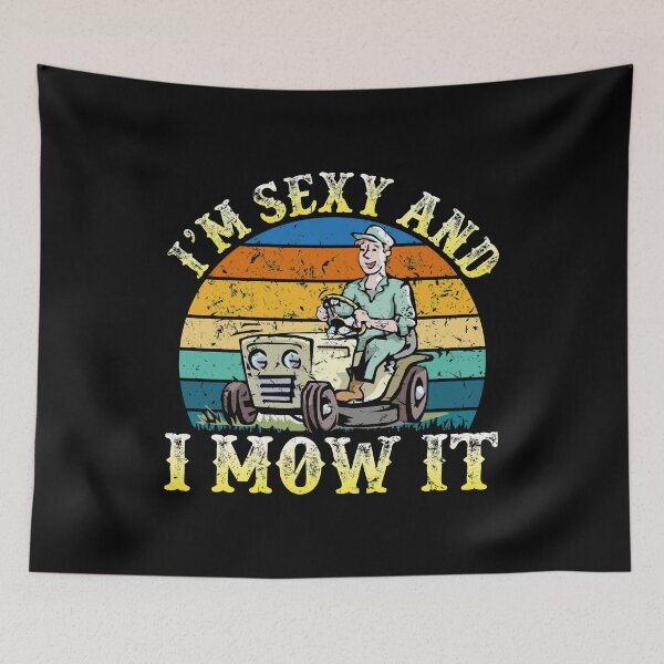 Item preview, I'm sexy and I mow it designed and sold by TshirtStoreBD24.