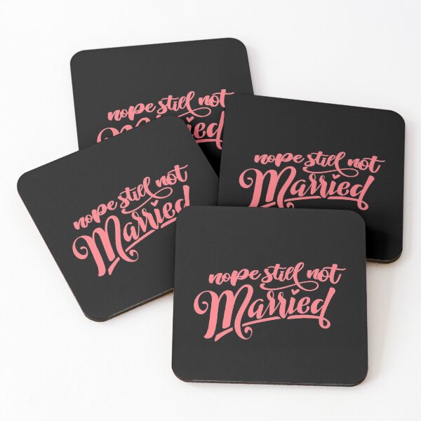 Item preview, Nope Still Not Married designed and sold by Phorase.