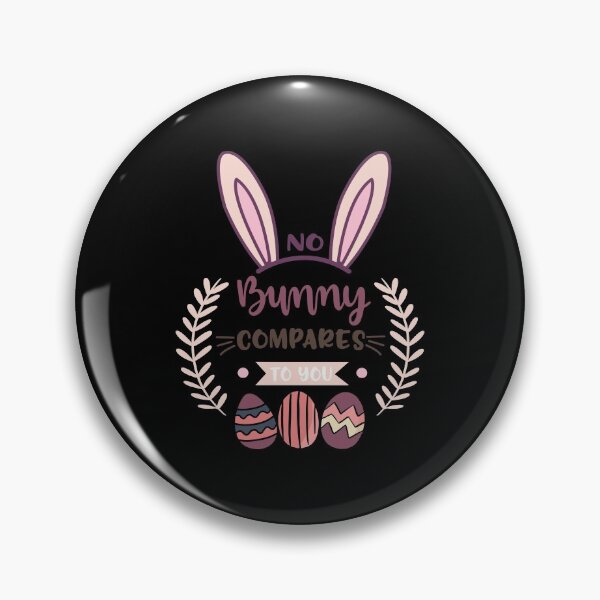 Item preview, No Bunny Compares To You  designed and sold by Phorase.