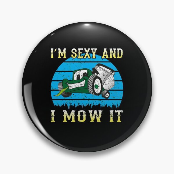 Item preview, I'm sexy and I mow it designed and sold by TshirtStoreBD24.