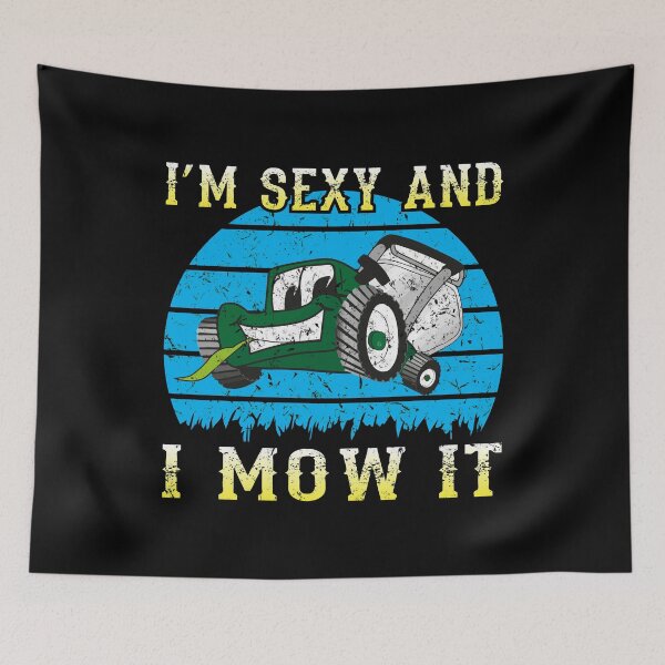 Item preview, I'm sexy and I mow it designed and sold by TshirtStoreBD24.