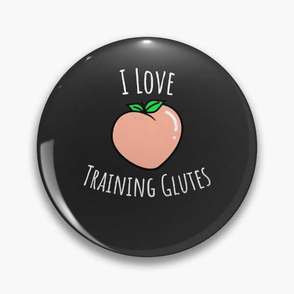 Item preview, I Love Training Glutes Booty Gift designed and sold by EricJP.