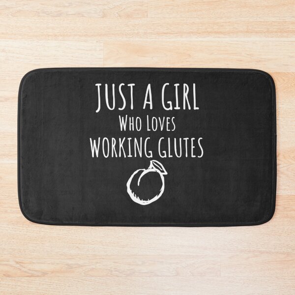Item preview, Just A Girl Who Loves Working Glutes Booty Gift designed and sold by EricJP.