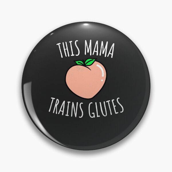 Item preview, This Mama Trains Glutes Booty Gift designed and sold by EricJP.