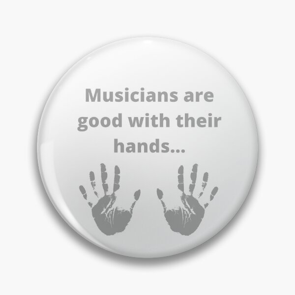 Item preview, Musicians are good with their hands - GR designed and sold by TIPJ.