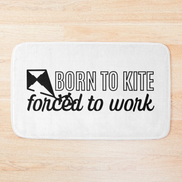 Item preview, Born To Kite Forced To Work White Design  designed and sold by BibbsVincent.