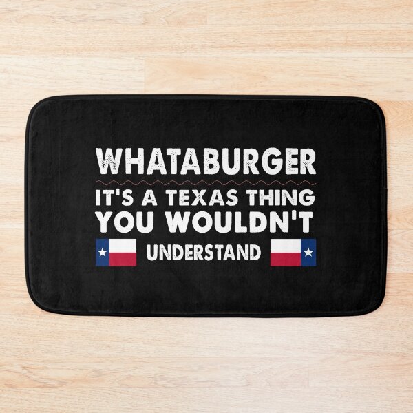 Item preview, Whataburger It’s Texas Thing You Wouldn't Understand Funny Proud Texas Hometown designed and sold by FordLixBe.