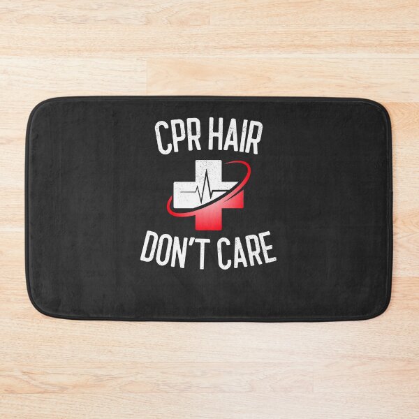 Item preview, CPR Hair Don't Care CPR Instructor Gift designed and sold by EricJP.