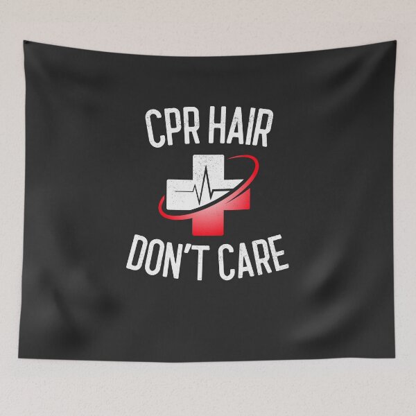 Item preview, CPR Hair Don't Care CPR Instructor Gift designed and sold by EricJP.