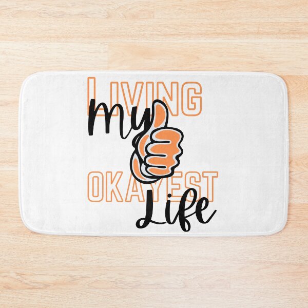Item preview, Living My Okayest Life designed and sold by Amon Ferg.