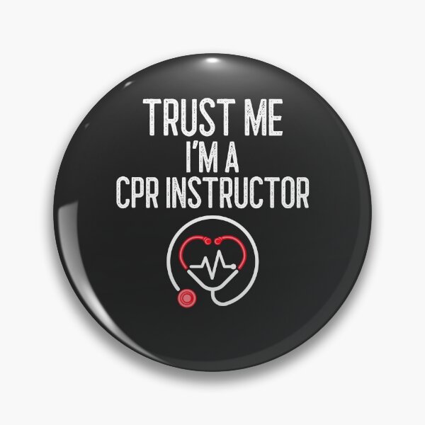 Item preview, Trust Me I'm A CPR Instructor CPR Instructor Gift designed and sold by EricJP.