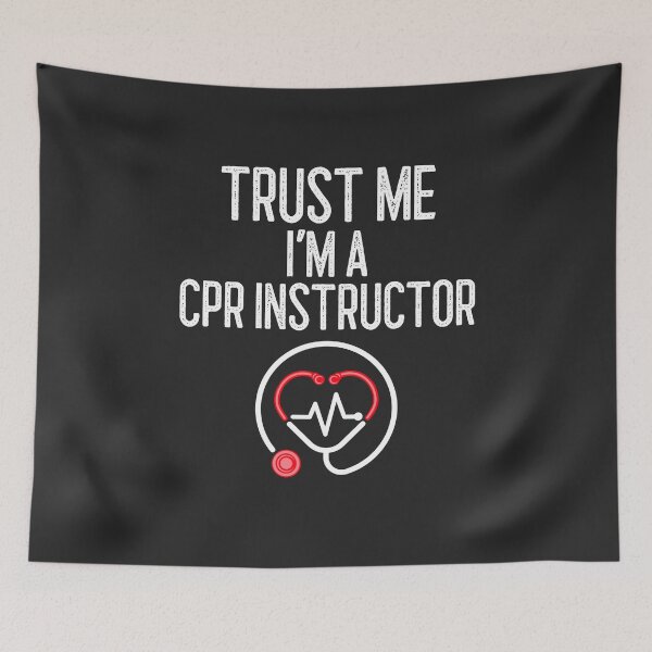 Item preview, Trust Me I'm A CPR Instructor CPR Instructor Gift designed and sold by EricJP.