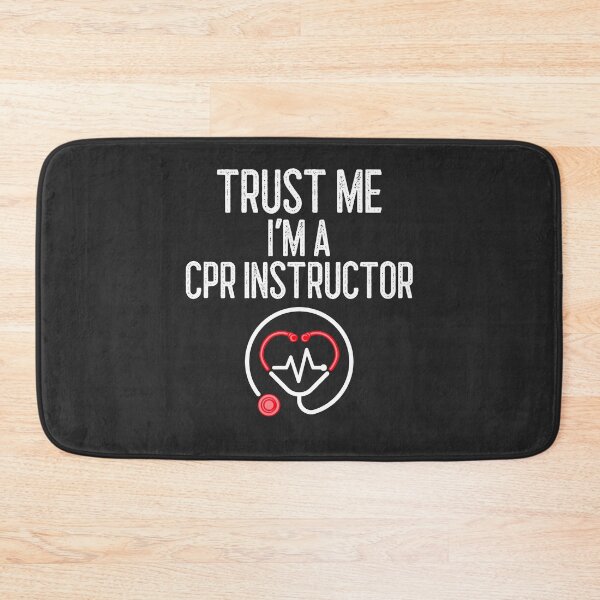 Item preview, Trust Me I'm A CPR Instructor CPR Instructor Gift designed and sold by EricJP.