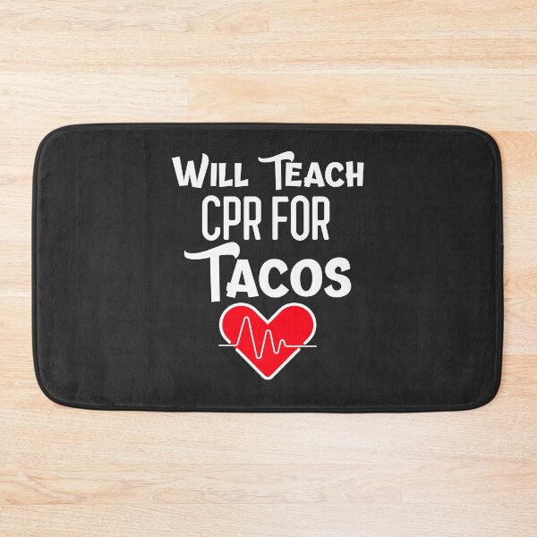 Item preview, Will Teach CPR For Tacos CPR Instructor Gift designed and sold by EricJP.