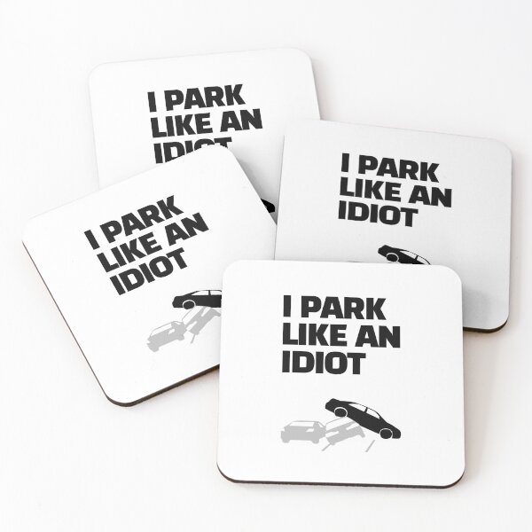 Item preview, i park like an idiot designed and sold by J- exit.