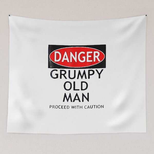 Item preview, Danger Grumpy Old Man Proceed With Caution designed and sold by MarcoABerggren.