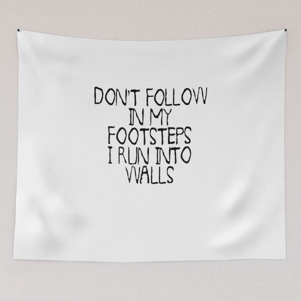 Item preview, Don't Follow In My Footsteps I Run Into Walls Funny designed and sold by MarcoABerggren.