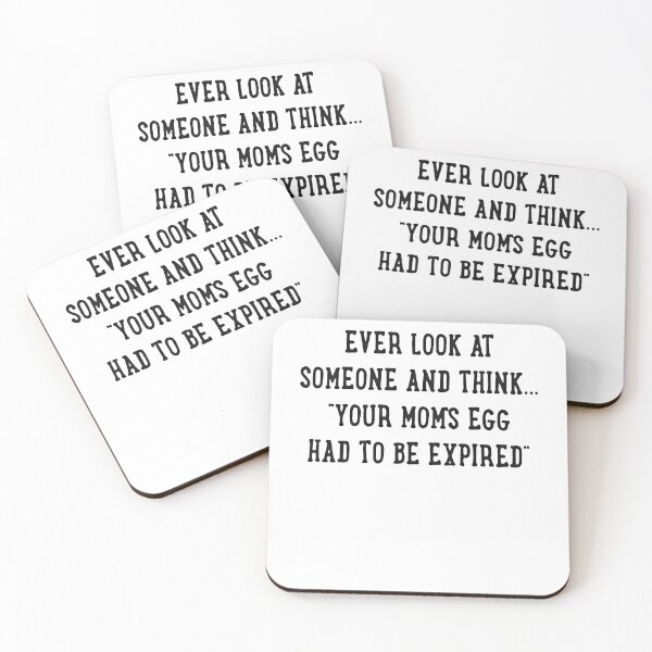 Item preview, Ever Look At Someone And Think Your Moms Egg Had To Be Expired Funny designed and sold by MarcoABerggren.